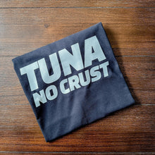 Load image into Gallery viewer, Tuna No Crust Black Shirt (M-3XL Choose Size)